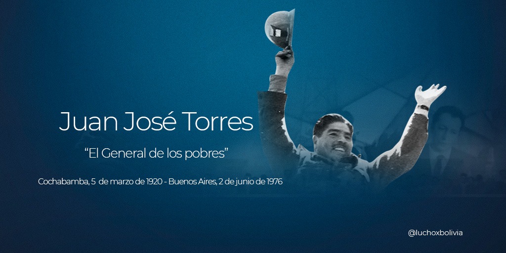 Presidente expresa su homenaje al “General de los Pobres”, Juan José Torres