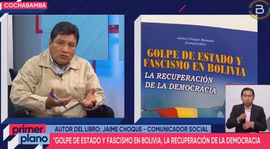 Libro compila estudios e informes internacionales sobre el Golpe de Estado de 2019, el fascismo en Bolivia y la recuperación de la democracia