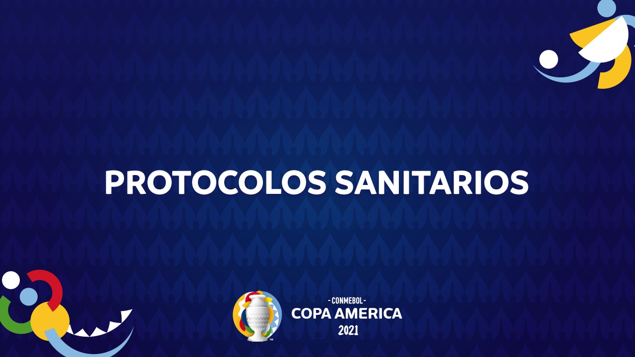 Conozca los protocolos médicos y sanitarios para la Copa América 2021